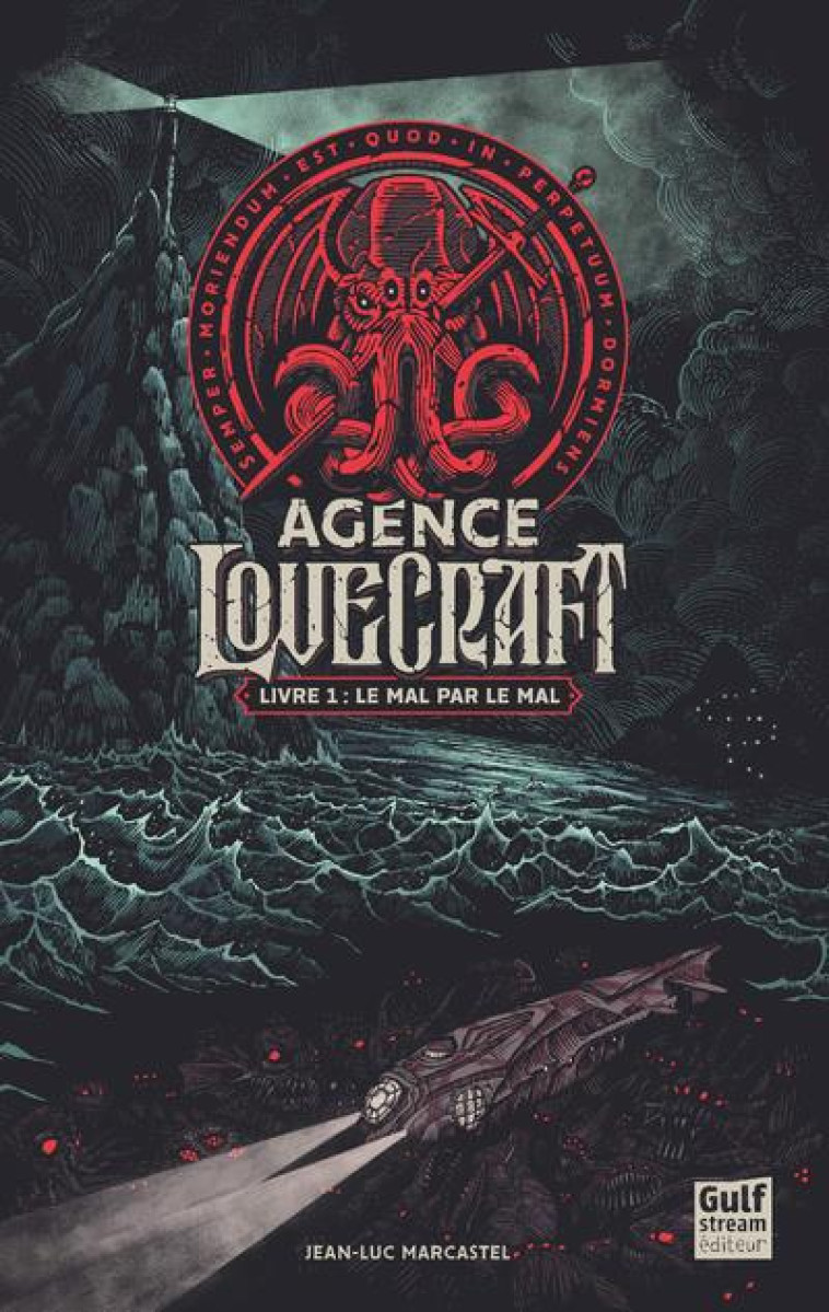 L'AGENCE LOVECRAFT - TOME 1 LE MAL PAR LE MAL - VOL01 - MARCASTEL JEAN-LUC - GULF STREAM