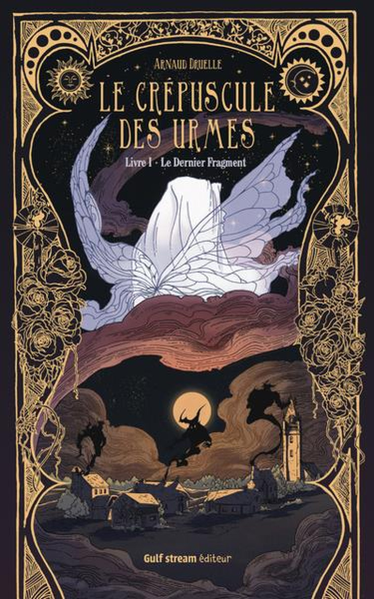 LE CREPUSCULE DES URMES - LIVRE 1 LE DERNIER FRAGMENT - DRUELLE ARNAUD - GULF STREAM