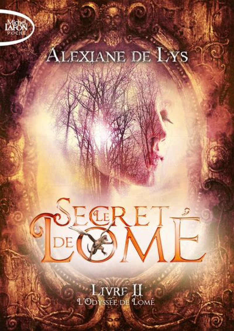 LE SECRET DE LOME - LIVRE II L'ODYSSEE DE LOME - VOL02 - LYS ALEXIANE DE - LAFON POCHE