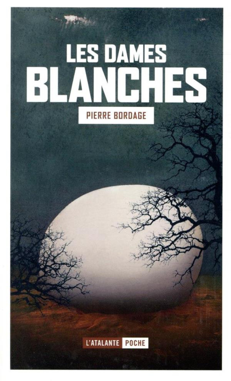 LES DAMES BLANCHE - BORDAGE PIERRE - ATALANTE