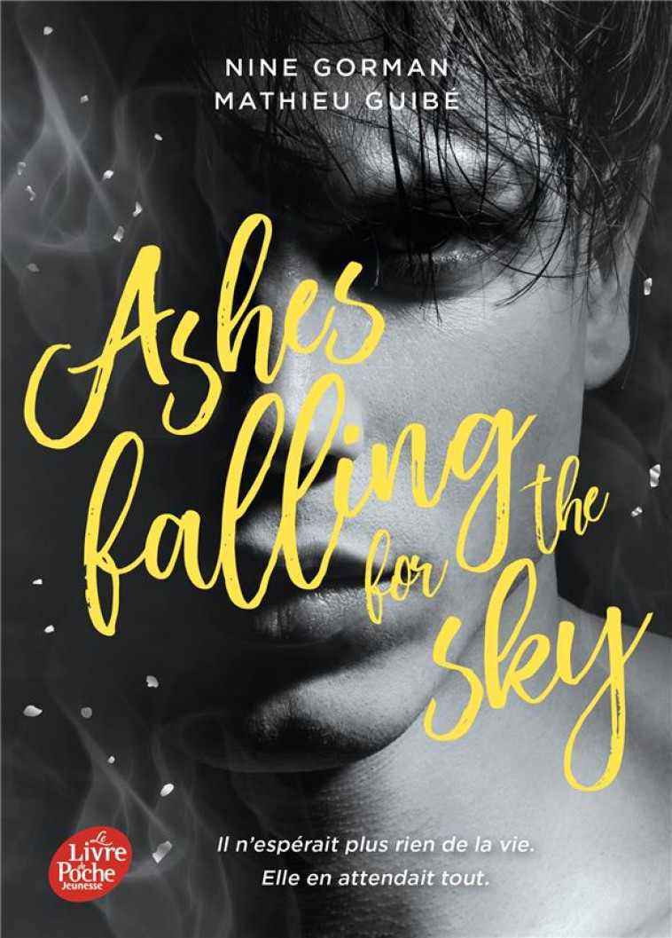 ASHES FALLING FOR THE SKY T.1 - GORMAN, NINE - HACHETTE