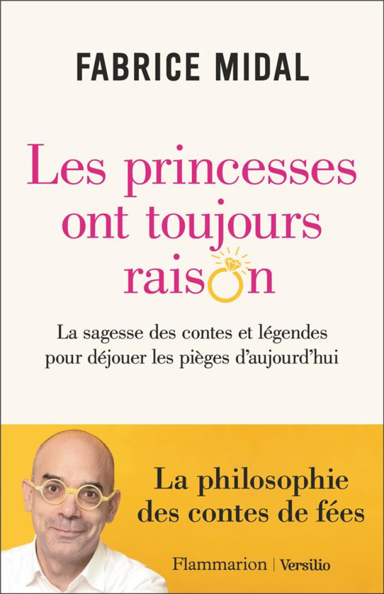 LES PRINCESSES ONT TOUJOURS RAISON - LA SAGESSE DES CONTES ET LEGENDES POUR DEJOUER LES PIEGES D'AUJ - MIDAL FABRICE - FLAMMARION