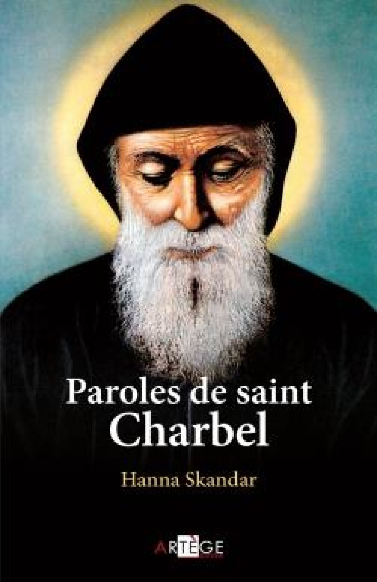 PAROLES DE SAINT CHARBEL - SKANDAR HANNA - Artège