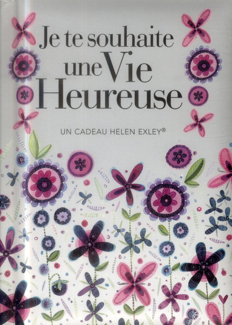 JE TE SOUHAITE UNE VIE HEUREUSE - EXLEY - Exley