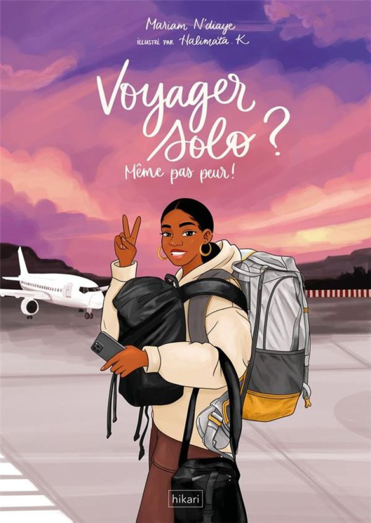 VOYAGER SOLO ? MEME PAS PEUR ! - N'DIAYE/K. - HIKARI