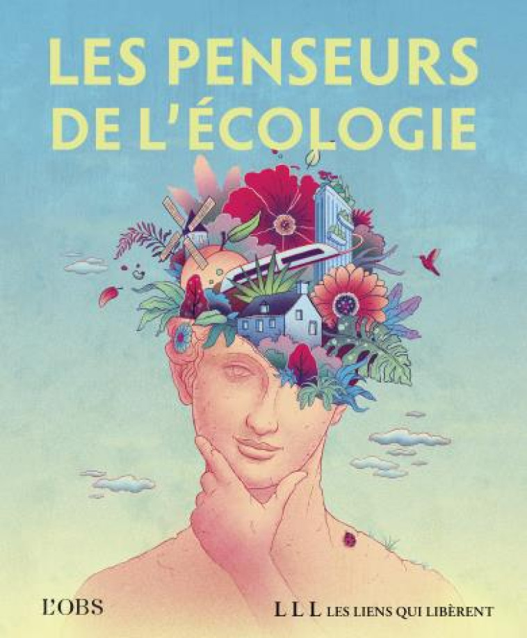 LES PENSEURS DE L'ECOLOGIE - L'OBS - LIENS LIBERENT