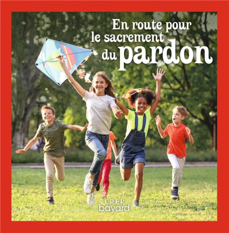 EN ROUTE POUR LE SACREMENT DU PARDON - LIVRE ENFANT - ANTONI/THIEBAUT - CRER