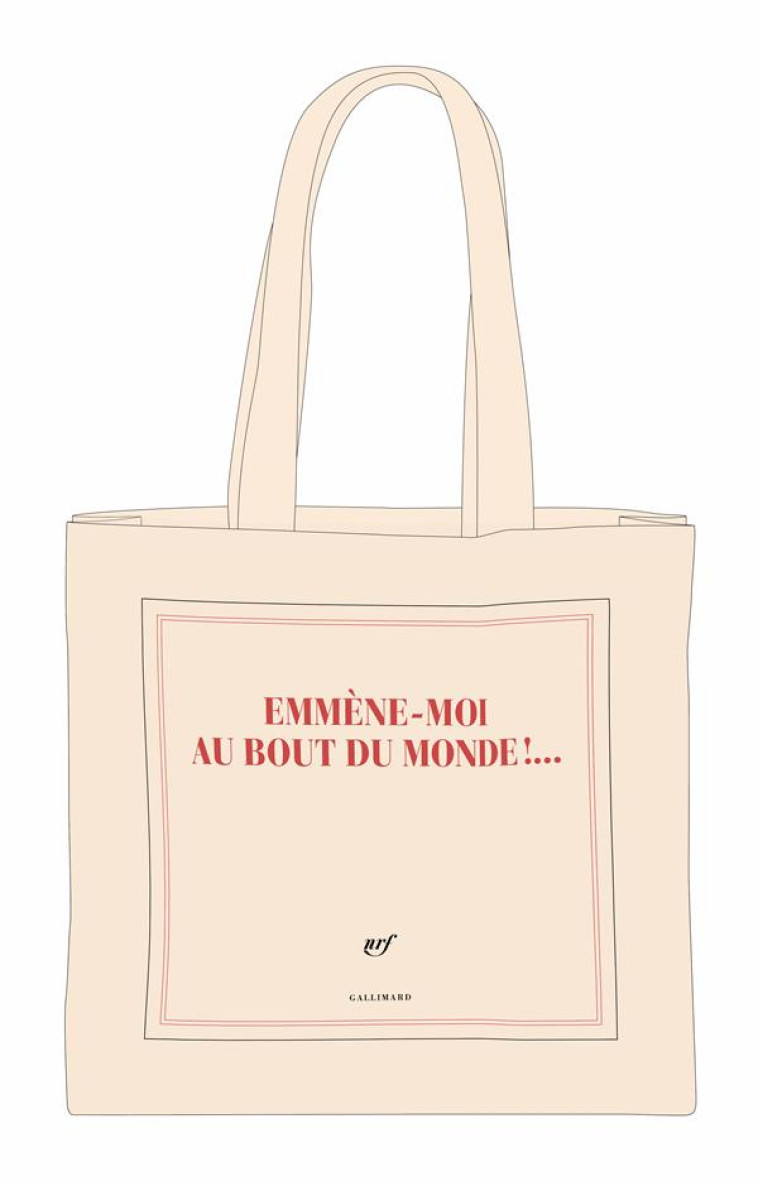 SAC TISSU EMMENE-MOI AU BOUT DU MONDE ! (PAPETERIE) - COLLECTIF - NC