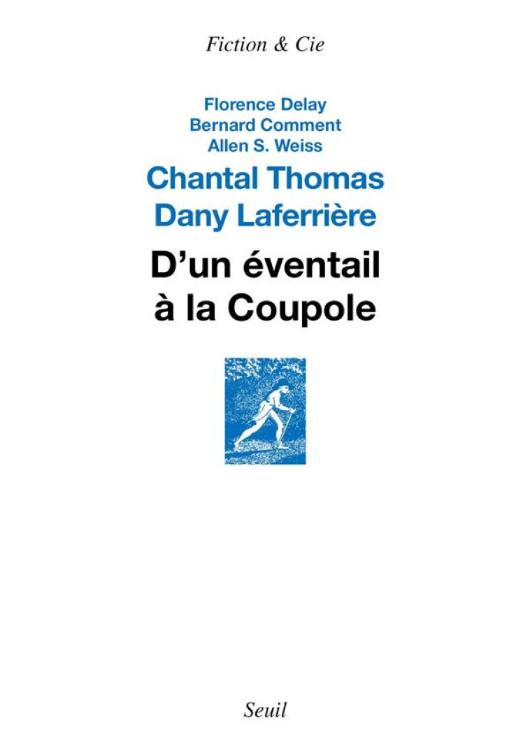 D'UN EVENTAIL A LA COUPOLE - THOMAS CHANTAL - SEUIL