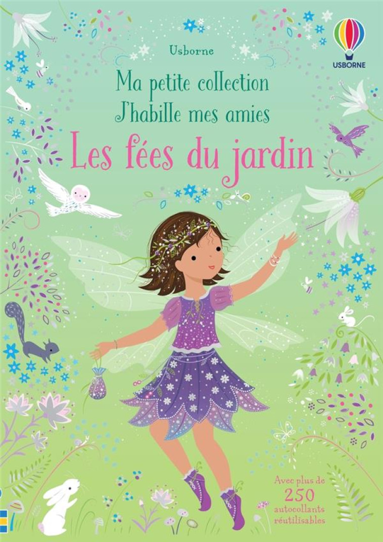 LES FEES DU JARDIN - MA PETITE COLLECTION J'HABILLE MES AMIES - WATT/MACKAY/FURST - NC