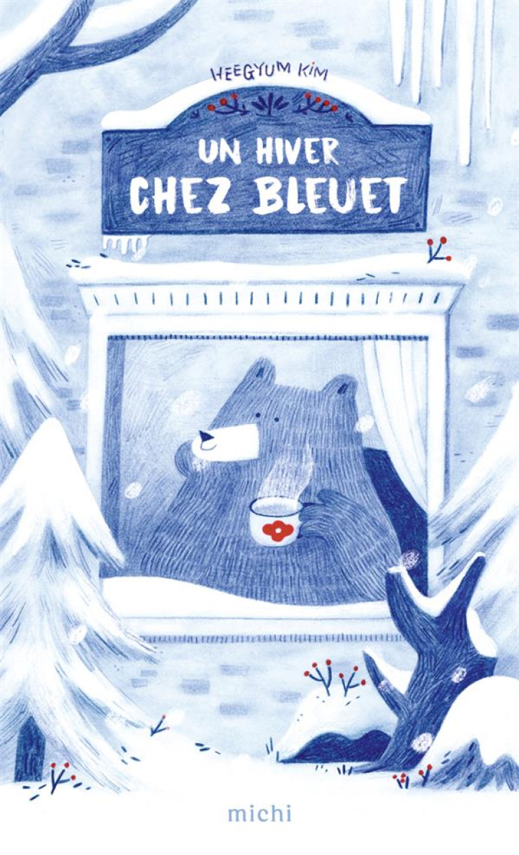 UN HIVER CHEZ BLEUET - KIM HEEGYUM - PLUME APP