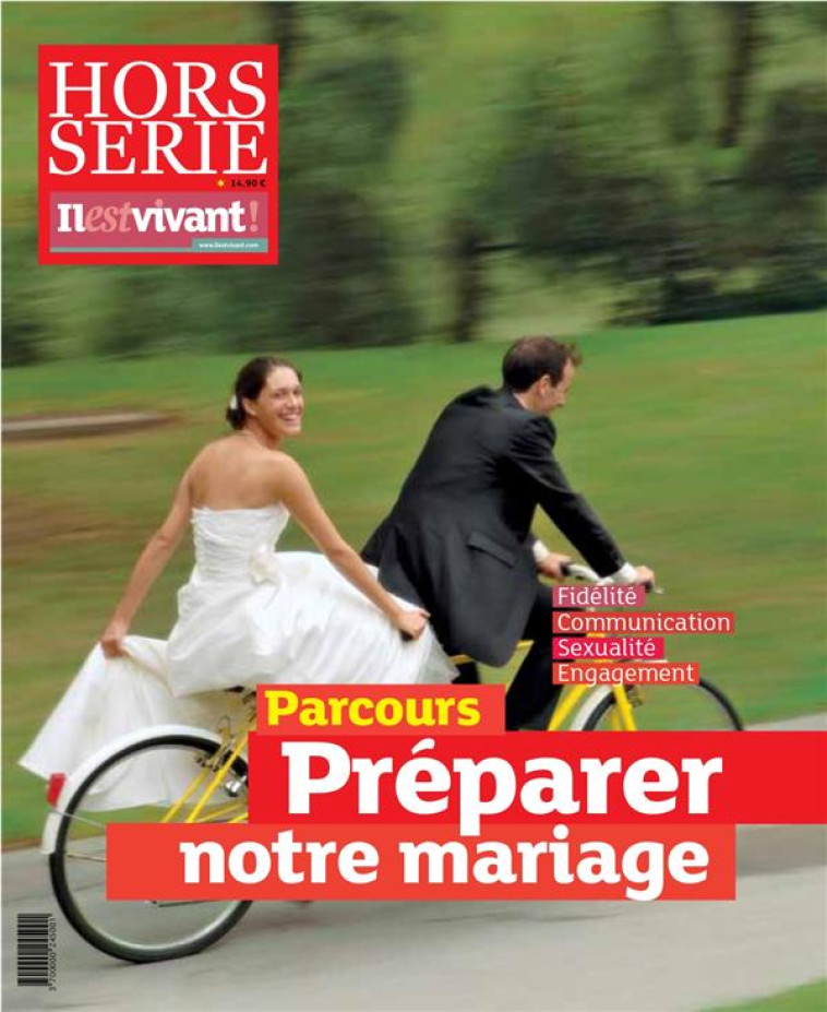 N 309 HORS-SERIE - PREPARER NOTRE MARIAGE - PARCOURS FIANCES, JEUNES MARIES - IL EST VIVANT - Ed. de l'Emmanuel