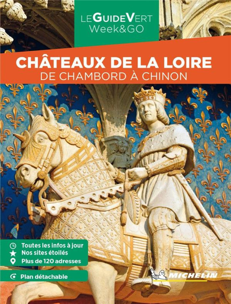 GUIDE VERT WEEK&GO CHATEAUX DE LA LOIRE. DE CHAMBORD A CHINON - XXX - MICHELIN