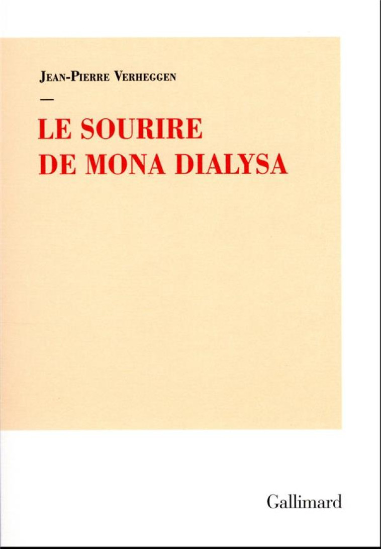 LE SOURIRE DE MONA DIALYSA - VERHEGGEN J-P. - GALLIMARD