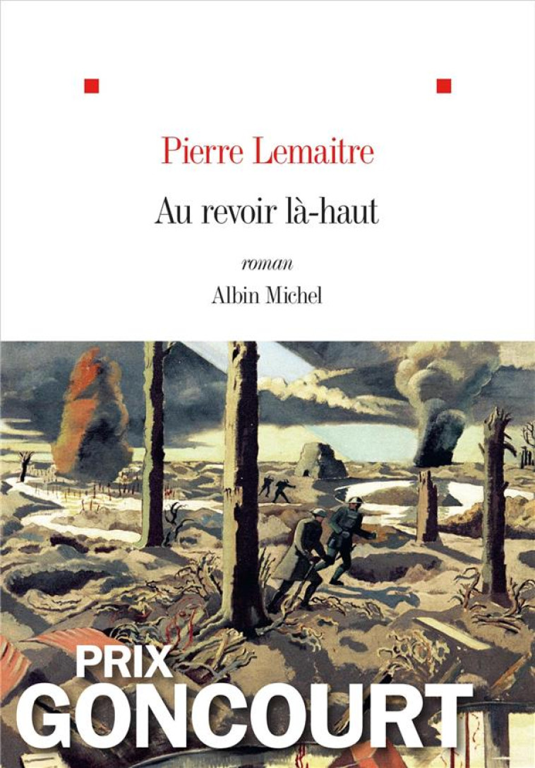 AU REVOIR LA-HAUT - PRIX GONCOURT 2013 - LEMAITRE PIERRE - Albin Michel