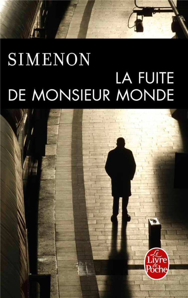 LA FUITE DE MONSIEUR MONDE - SIMENON GEORGES - LGF/Livre de Poche