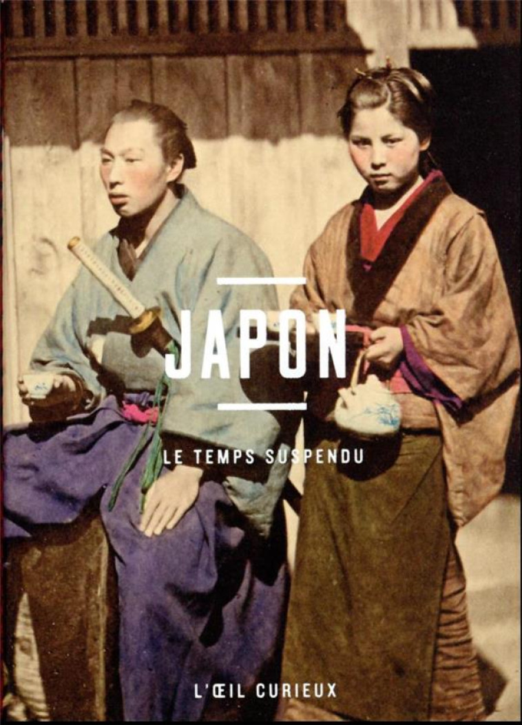 JAPON - LE TEMPS SUSPENDU - LOISEAUX OLIVIER - CTHS EDITION