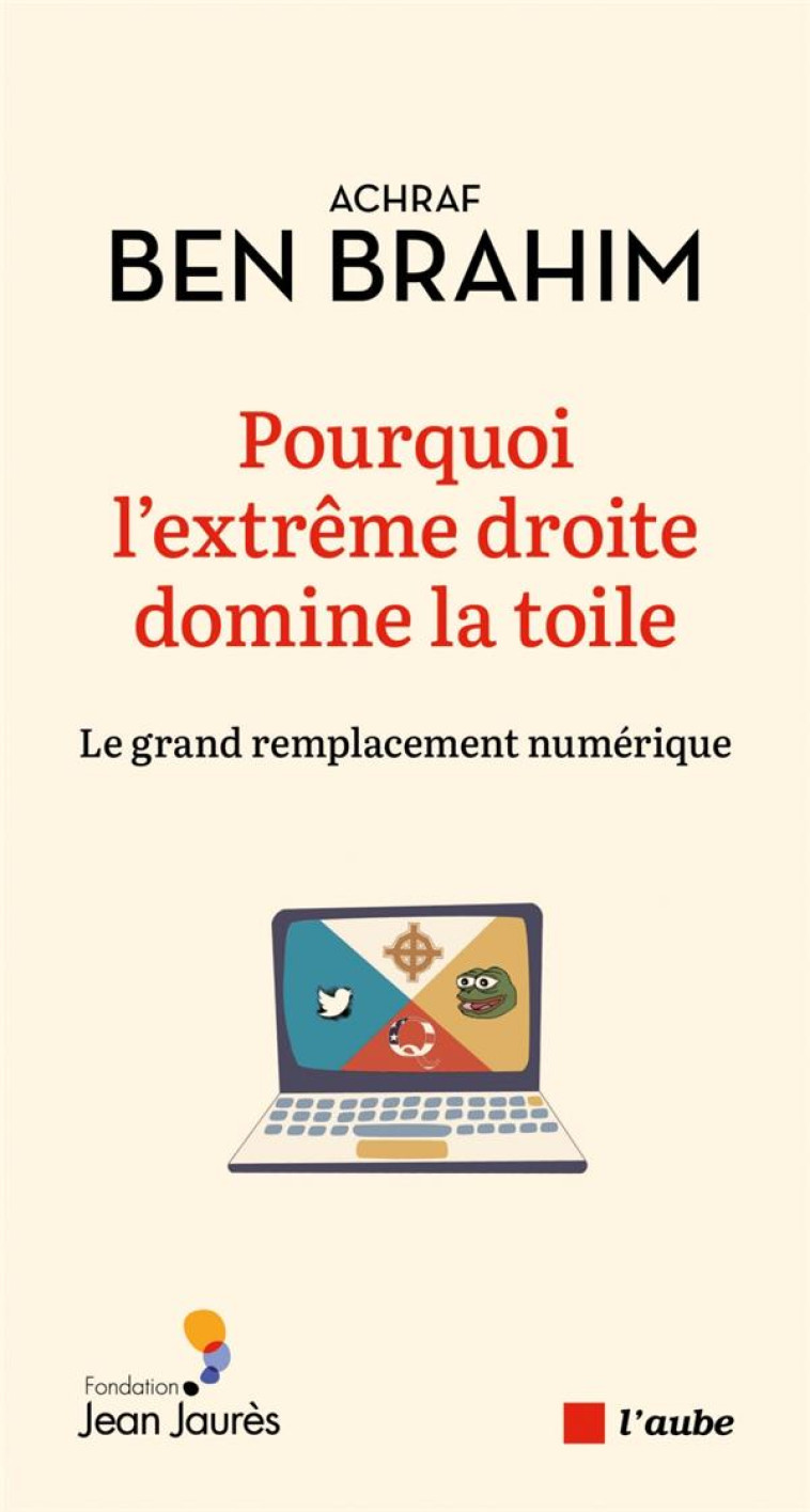 POURQUOI L'EXTREME DROITE DOMINE LA TOILE ? - BEN BRAHIM ACHRAF - AUBE NOUVELLE