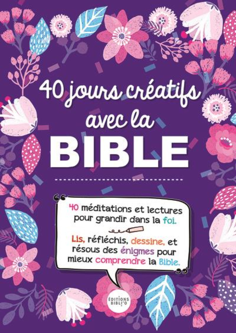 40 JOURS CREATIFS AVEC LA BIBLE - XXX - AMIS BIBL LYON