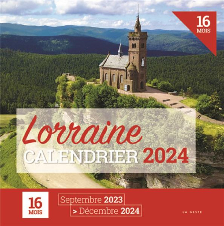 CALENDRIER LORRAINE 2024 (GESTE) - COLLECTIF D'AUTEURS - NC