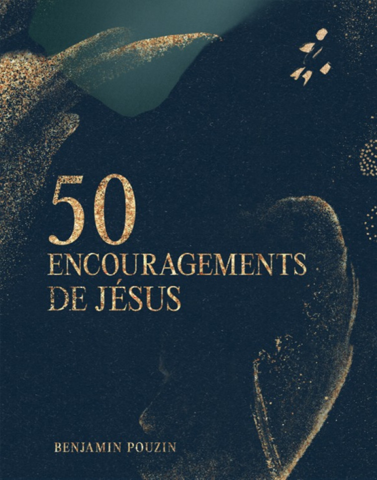 50 ENCOURAGEMENTS DE JESUS - Benjamin Pouzin - ABT PROD