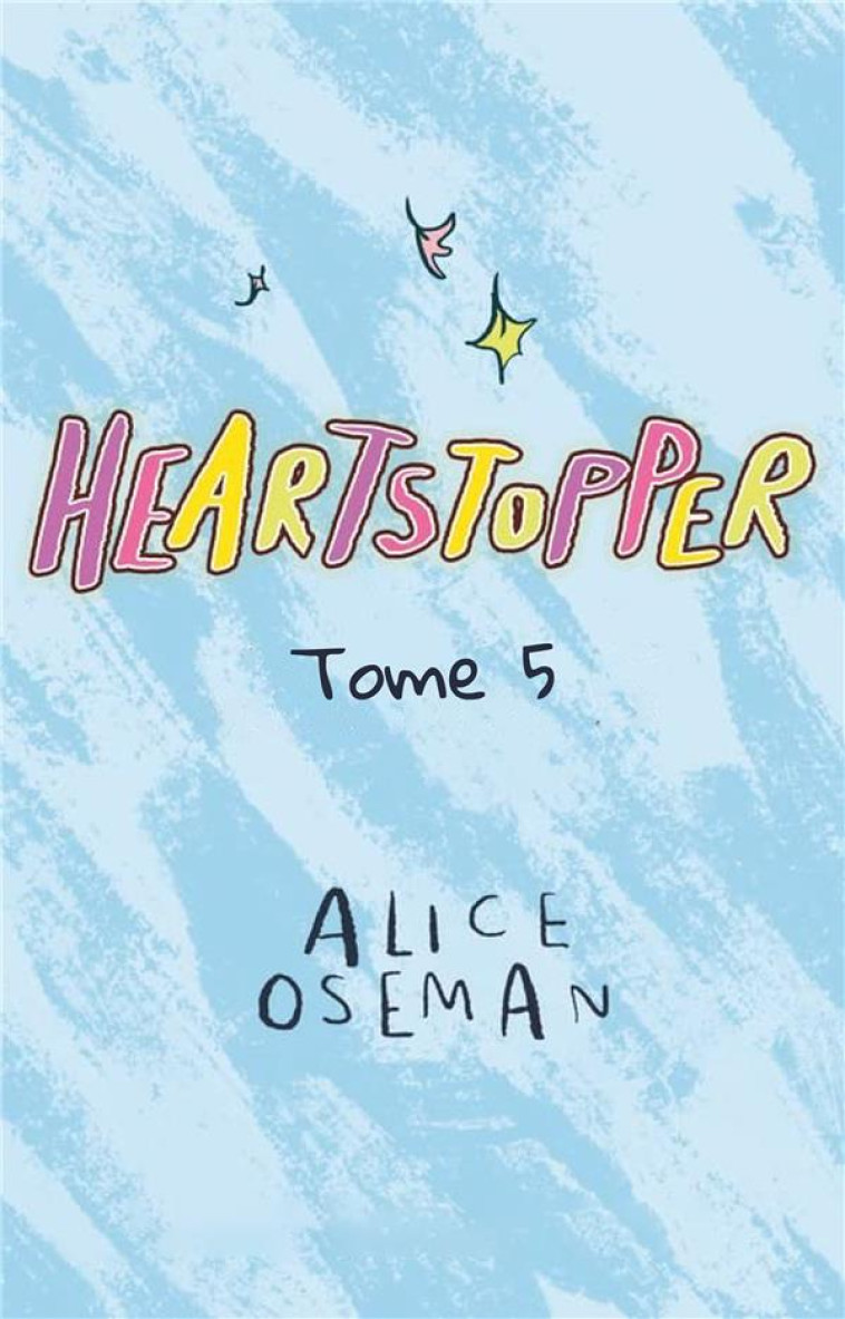 HEARTSTOPPER TOME 5 - OSEMAN, ALICE - HACHETTE