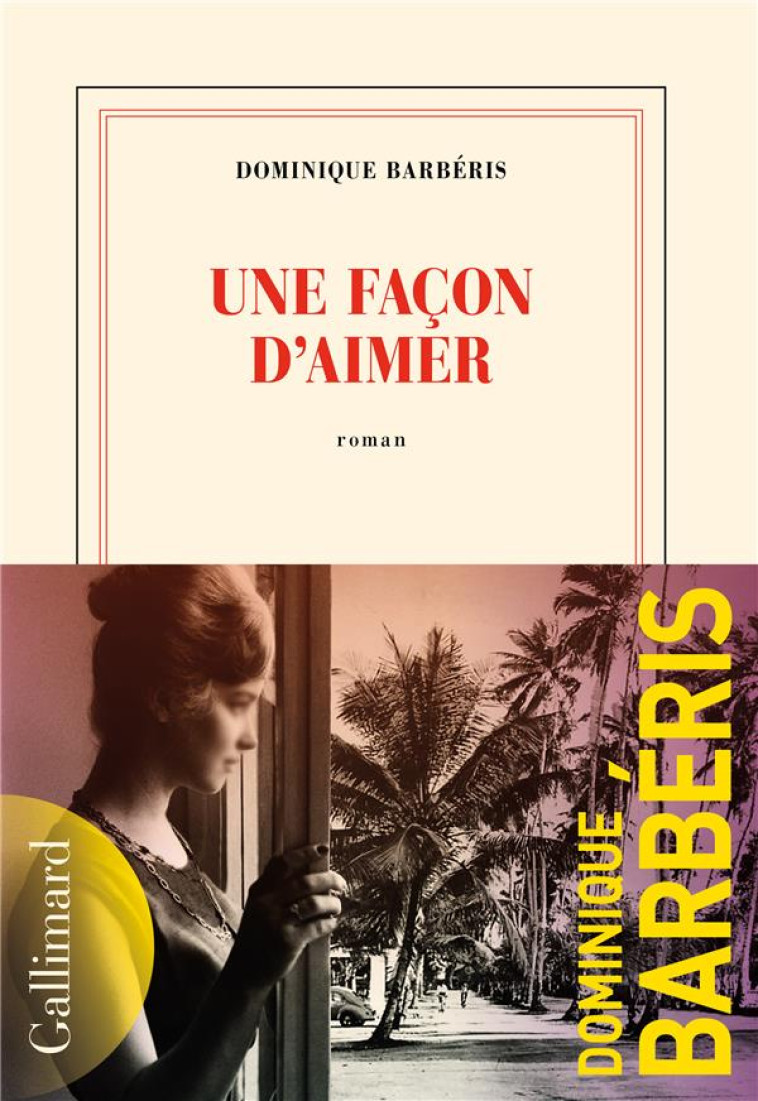 UNE FACON D'AIMER - BARBERIS DOMINIQUE - GALLIMARD