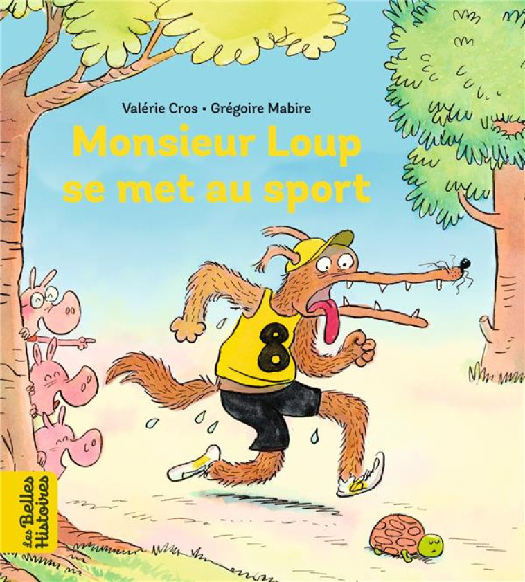 MONSIEUR LOUP SE MET AU SPORT - MABIRE/CROS - BAYARD JEUNESSE