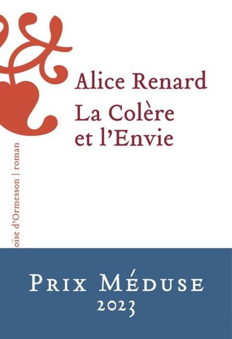 LA COLERE ET L'ENVIE - RENARD ALICE - H D ORMESSON