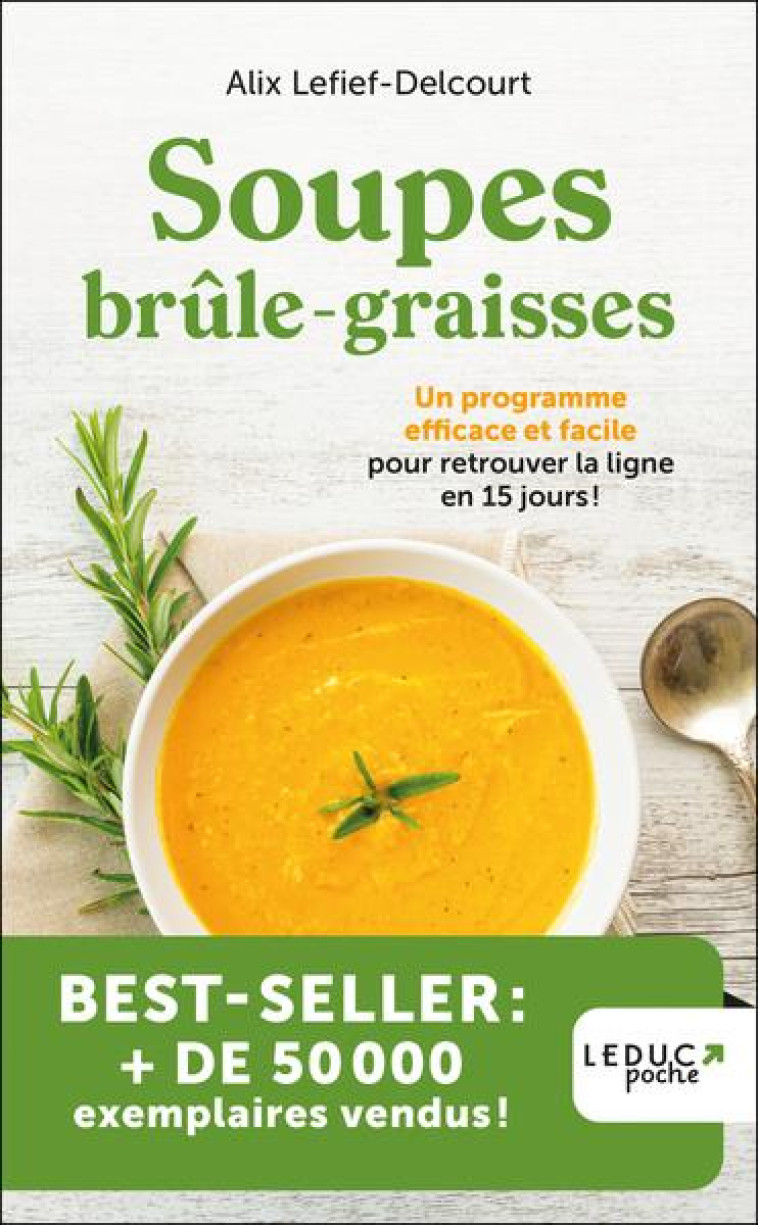 SOUPES BRULE-GRAISSES - EDITION 2023 - UN PROGRAMME EFFICACE ET FACILE POUR RETROUVER LA LIGNE EN 15 - LEFIEF-DELCOURT ALIX - QUOTIDIEN MALIN