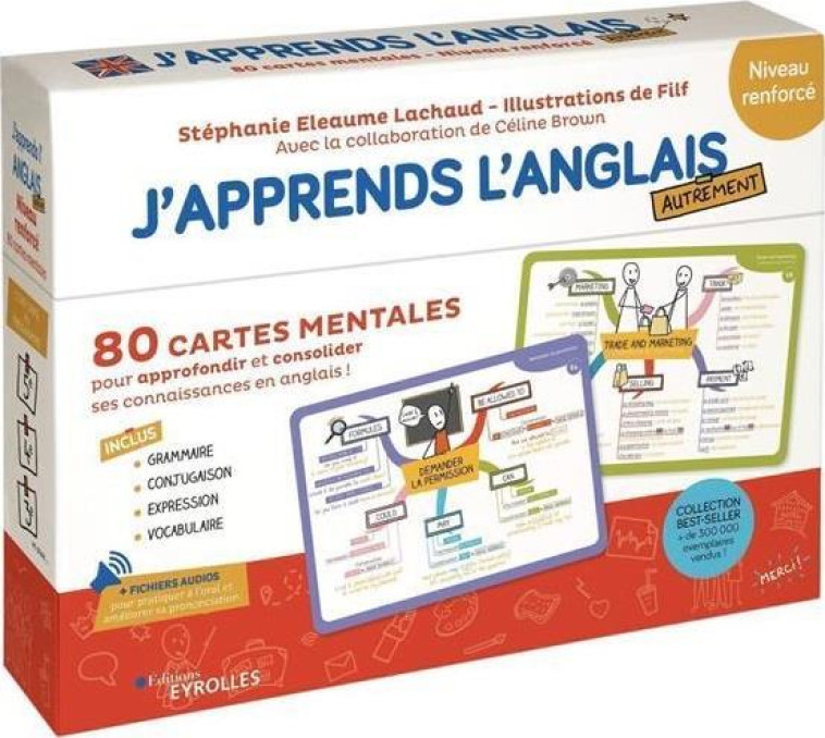 J'APPRENDS L'ANGLAIS AUTREMENT - NIVEAU RENFORCE - 80 CARTES MENTALES POUR APPROFONDIR ET CONSOLIDER - FILF/ELEAUME LACHAUD - EYROLLES