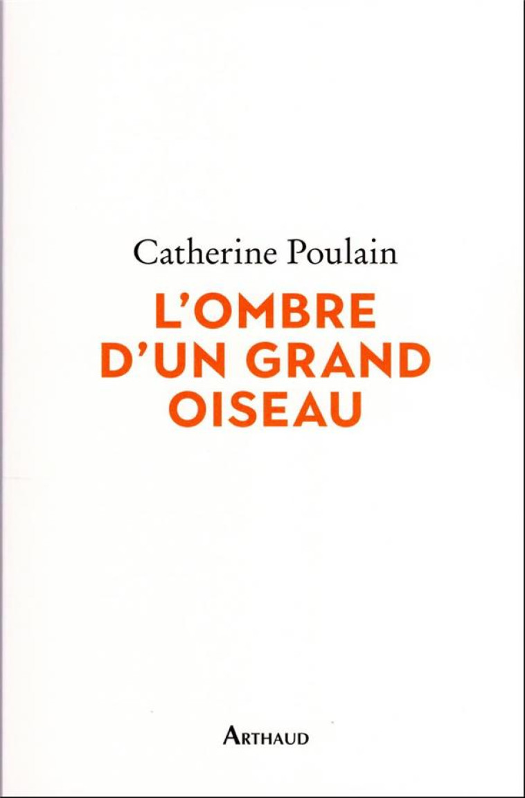 L'OMBRE D'UN GRAND OISEAU - POULAIN CATHERINE - FLAMMARION