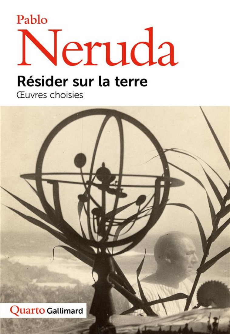 RESIDER SUR LA TERRE - OEUVRES CHOISIES - NERUDA PABLO - GALLIMARD