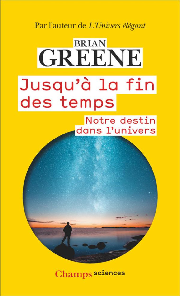 JUSQU'A LA FIN DES TEMPS - NOTRE DESTIN DANS L'UNIVERS - GREENE BRIAN - FLAMMARION