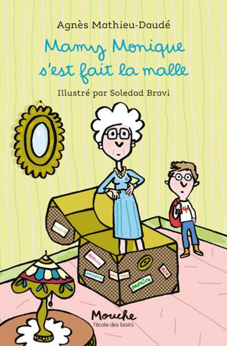 MAMY MONIQUE S'EST FAIT LA MALLE - MATHIEU-DAUDE/BRAVI - EDL