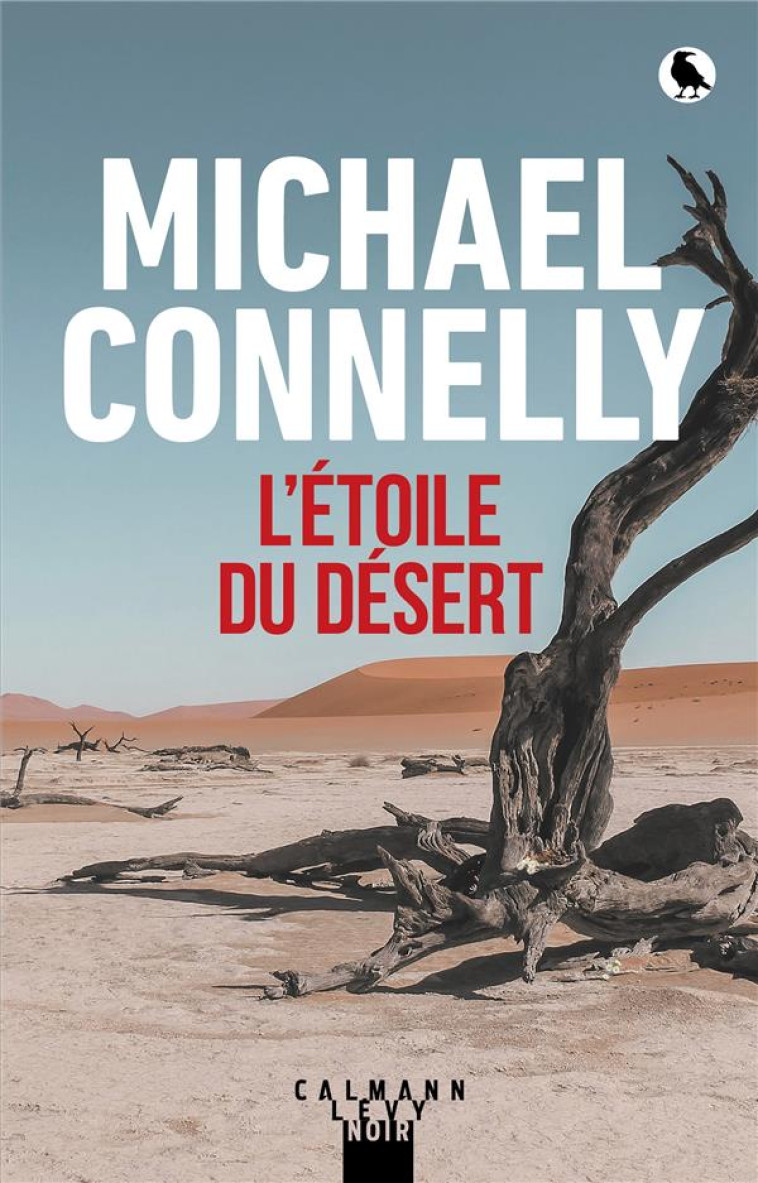 HARRY BOSCH - T24 - L'ETOILE DU DESERT - CONNELLY MICHAEL - CALMANN-LEVY