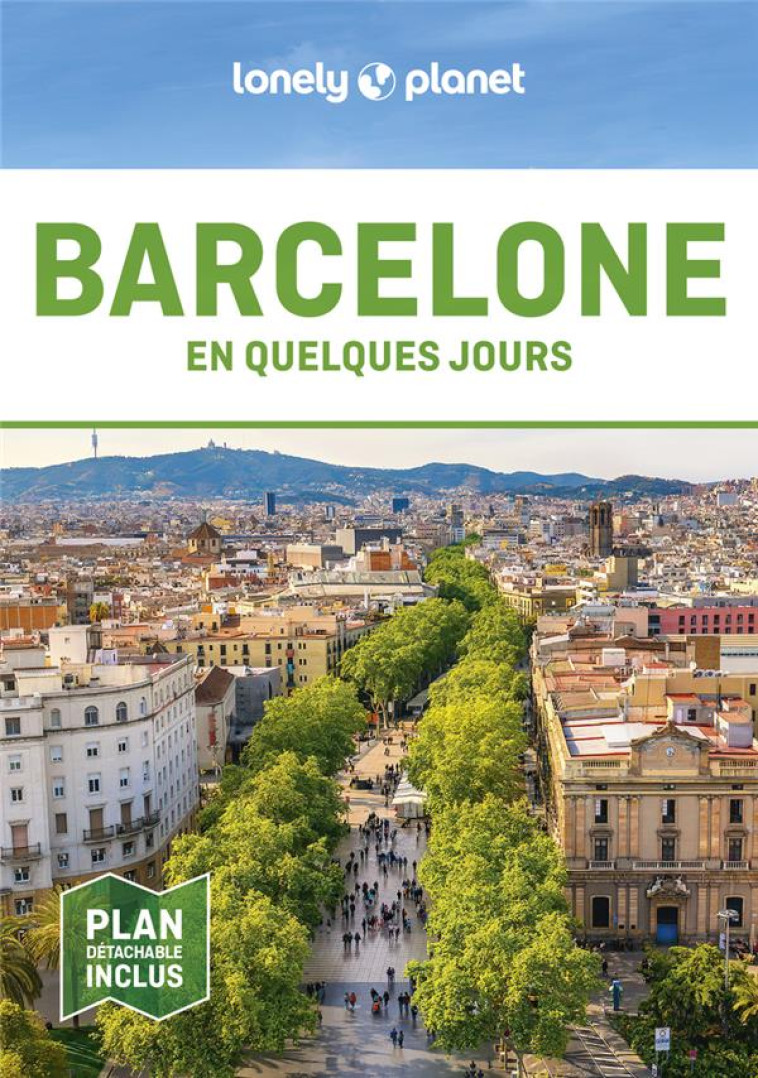 BARCELONE EN QUELQUES JOURS 8ED - LONELY PLANET - LONELY PLANET