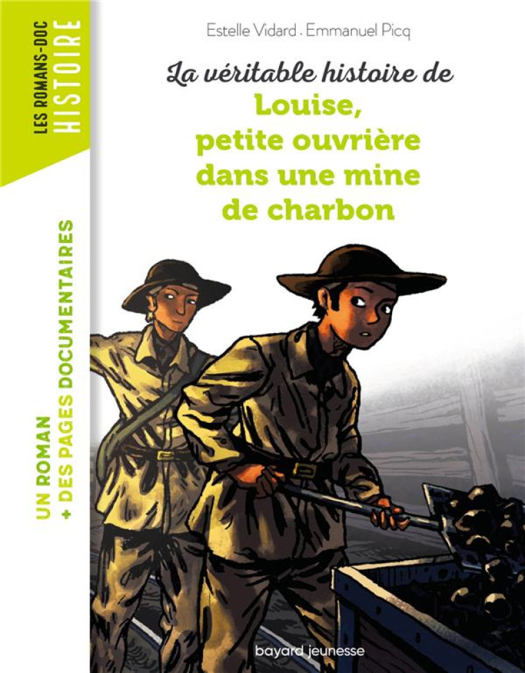 LA VERITABLE HISTOIRE DE LOUISE, PETITE OUVRIERE DANS UNE MINE DE CHARBON - PICQ/VIDARD/BOUCHIE - BAYARD JEUNESSE