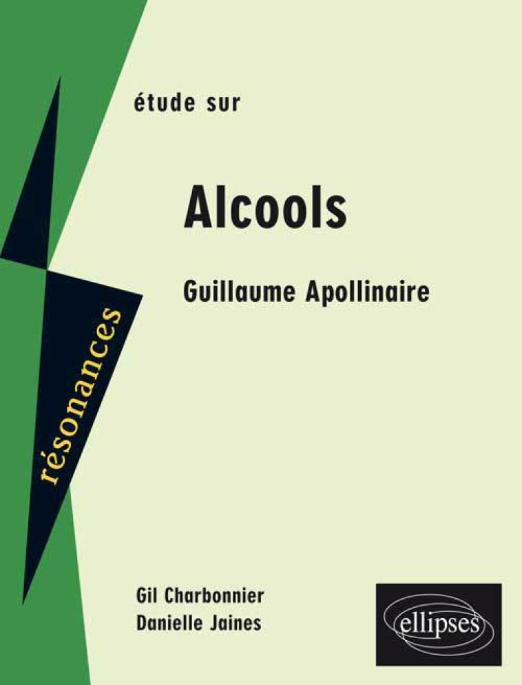 APOLLINAIRE, ALCOOLS - Gil Charbonnier, Danielle Jaines - ELLIPSES