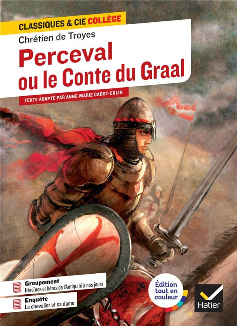 PERCEVAL OU LE CONTE DU GRAAL - AVEC UN GROUPEMENT THEMATIQUE  HEROINES ET HEROS, DE L ANTIQUITE A - CHRETIEN DE TROYES - HATIER SCOLAIRE