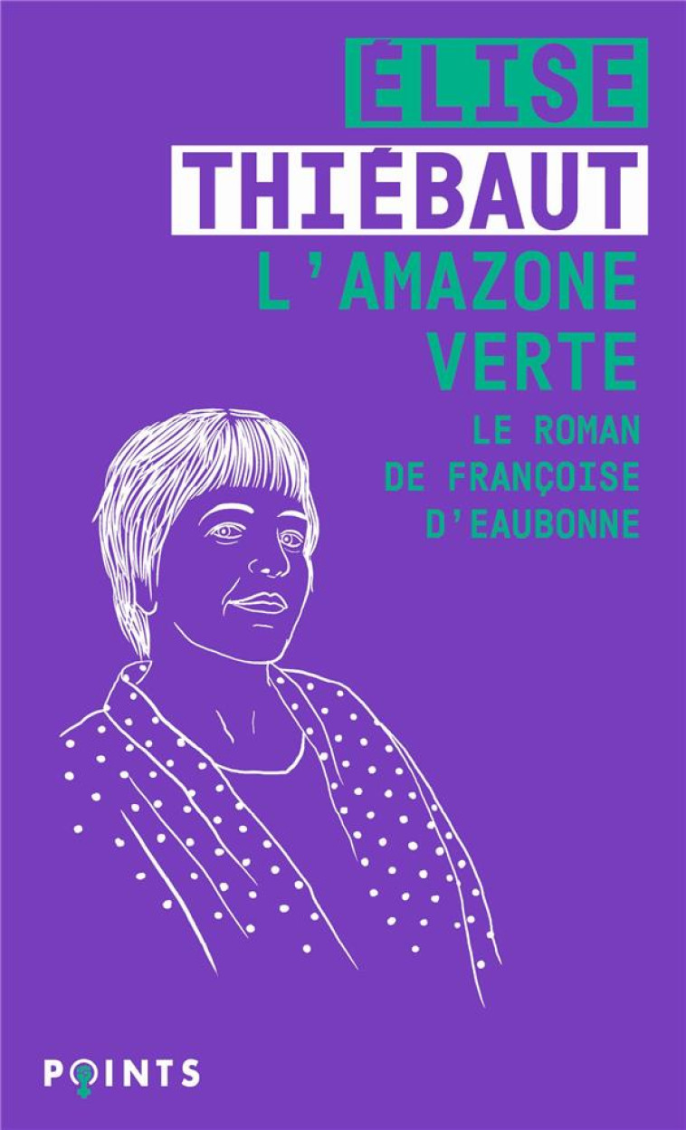 L'AMAZONE VERTE - THIEBAUT ELISE - POINTS