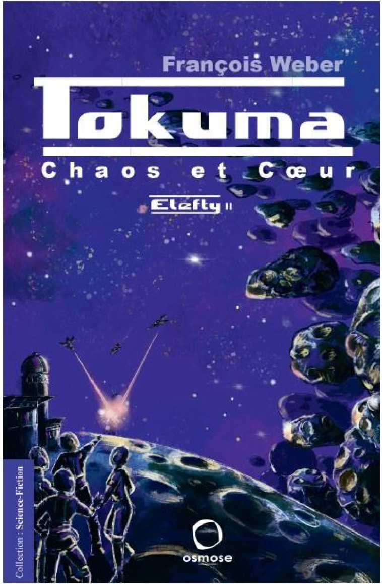 TOKUMA - CHAOS ET COEUR, ELEFTY II - WEBER FRANCOIS - OSMOSE