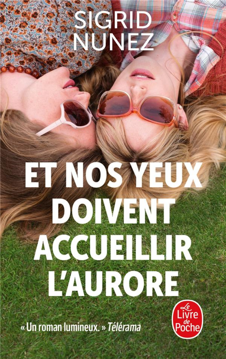 ET NOS YEUX DOIVENT ACCUEILLIR L'AURORE - NUNEZ SIGRID - LGF/Livre de Poche