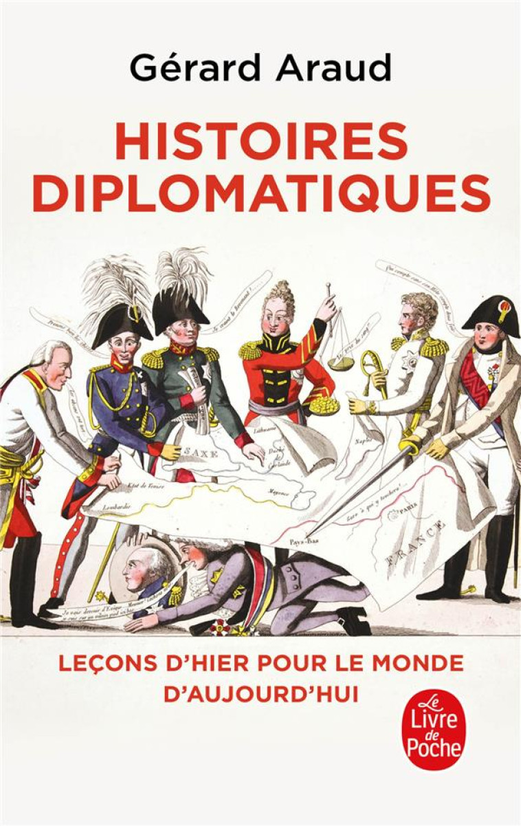 HISTOIRES DIPLOMATIQUES - LECONS D'HIER POUR LE MONDE DE DEMAIN - ARAUD GERARD - LGF/Livre de Poche