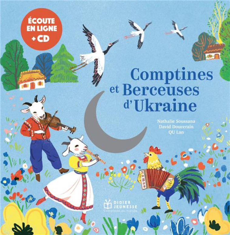 BERCEUSES ET COMPTINES DU MONDE - COMPTINES ET BERCEUSES D'UKRAINE, LIVRE-CD - SOUSSANA NATHALIE - DIDIER