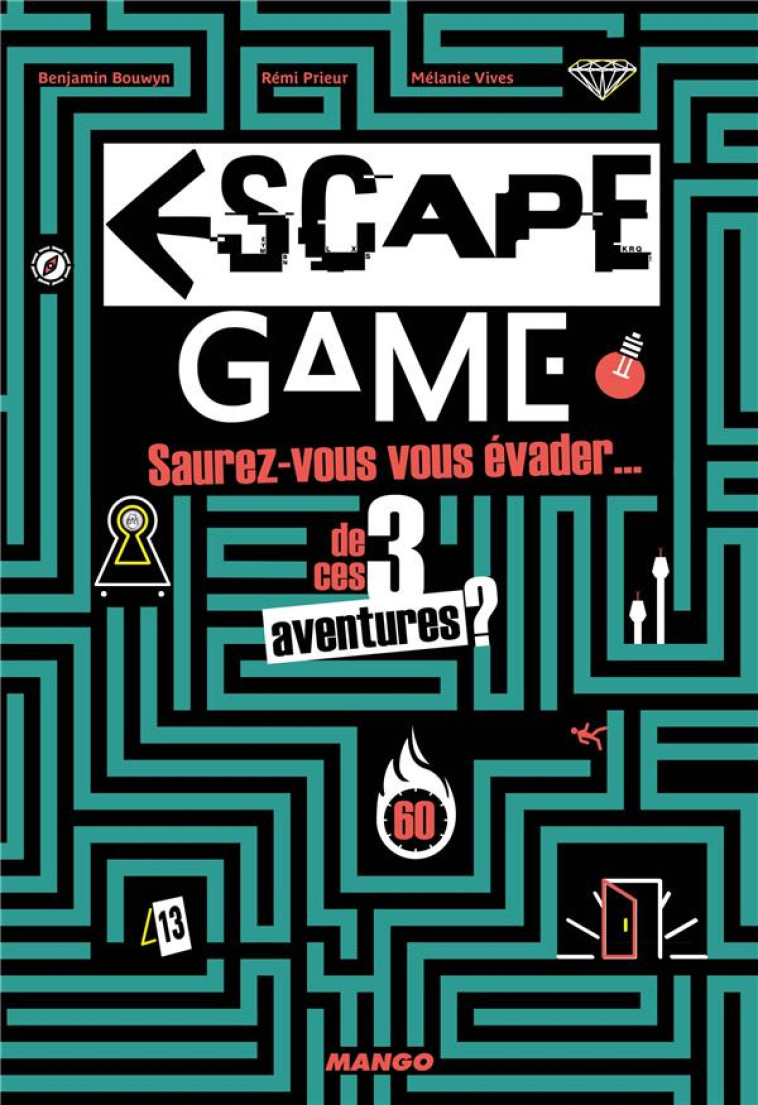 SAUREZ-VOUS VOUS EVADER DE CES 3 AVENTURES ESCAPE GAME - SAUREZ-VOUS VOUS EVADER DE CES 3 AVENTURES - BOUWYN/PRIEUR/VIVES - Mango