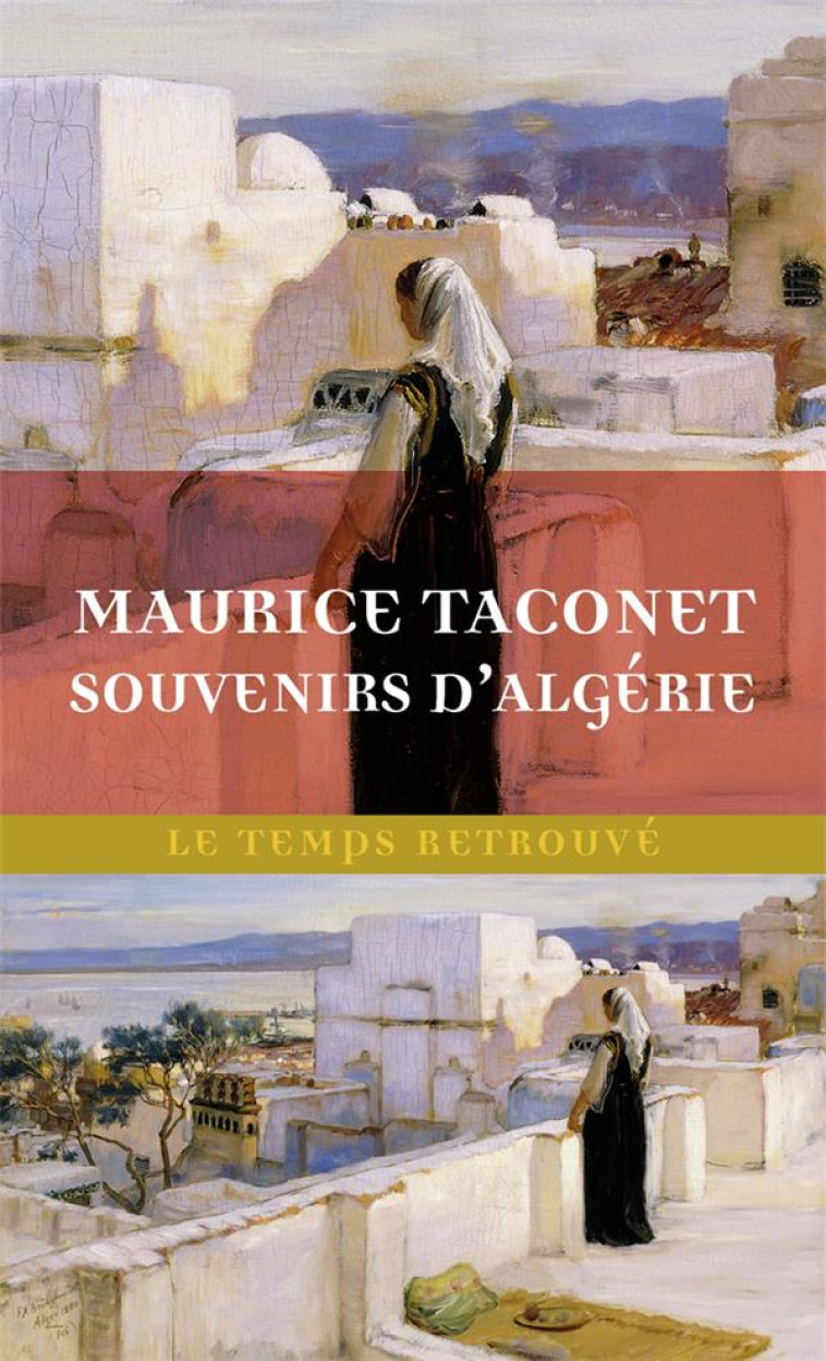 SOUVENIRS D'ALGERIE - TACONET MAURICE - MERCURE DE FRAN