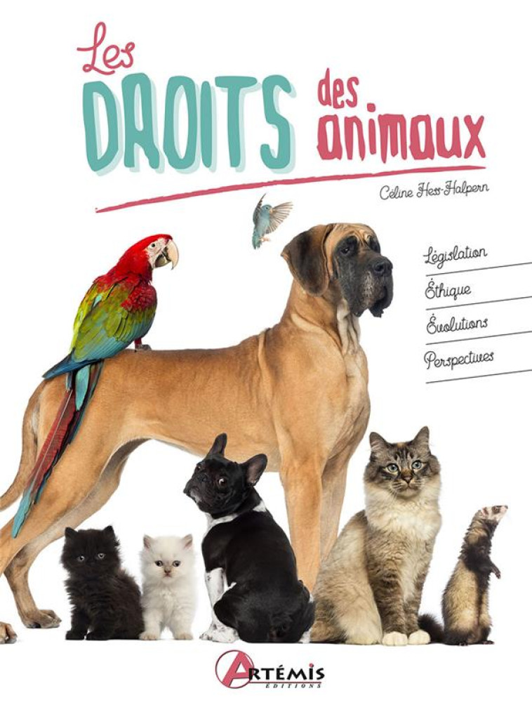 LES DROITS DES ANIMAUX - C. HESS HALPERN - ARTEMIS