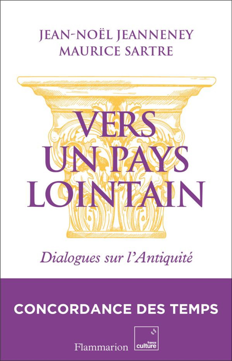 VERS UN PAYS LOINTAIN - DIALOGUES SUR L'ANTIQUITE - JEANNENEY/SARTRE - FLAMMARION