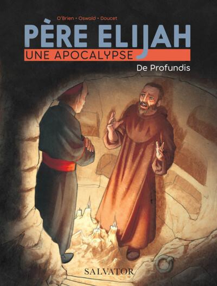 PERE ELIJAH, UNE APOCALYPSE TOME 2 (BD) - DE PROFUNDIS - O'BRIEN/OSWALD - SALVATOR